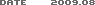  DATE 2009.08