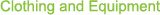 Clothing and Equipment