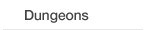 Dungeons