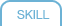 Skill