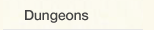 Dungeons