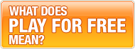 What Does Play For Free mean?