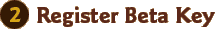 2. Register Beta Key