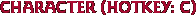 Character (Hotkey:C)