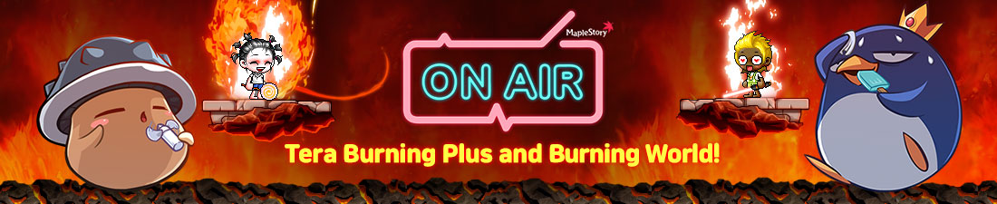 Tera Burning Plus and Burning World MapleStory On Air Update