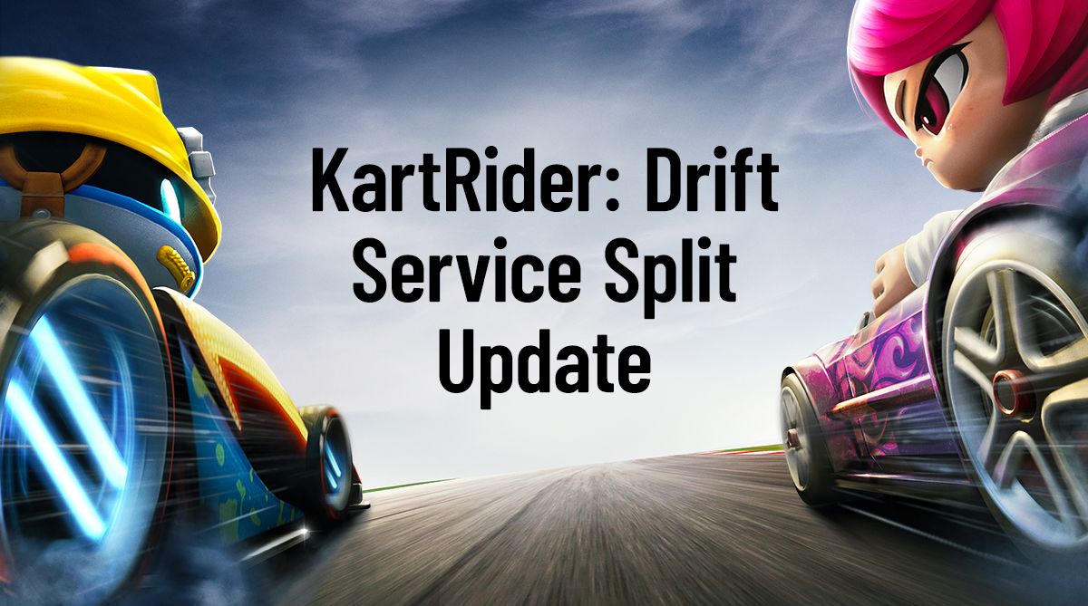 KartRider Drift Service Split Update