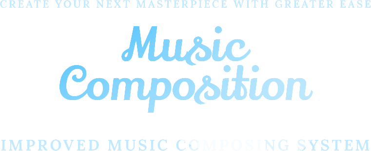 Create your next masterpiece with greater ease. Music Composition. Improved Music composing system.