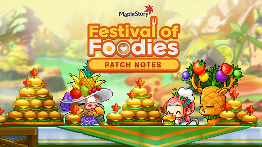 [Updated March 21]    v.230 - Ghi chú Patch Foodies Lễ hội |:  MapleStory: